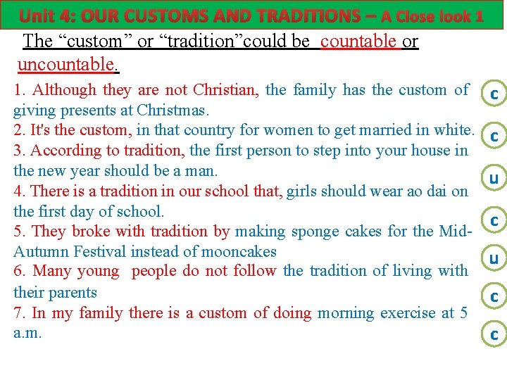 Unit 4: OUR CUSTOMS AND TRADITIONS – A Close look 1 The “custom” or