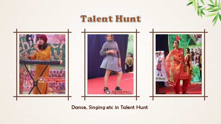 Talent Hunt Dance, Singing etc in Talent Hunt 