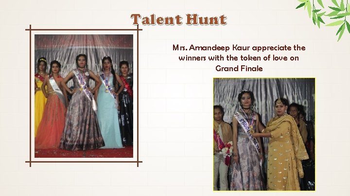 Talent Hunt Mrs. Amandeep Kaur appreciate the winners with the token of love on