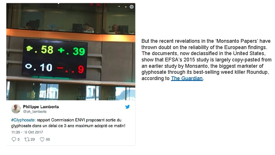 But the recent revelations in the ‘Monsanto Papers’ have thrown doubt on the reliability