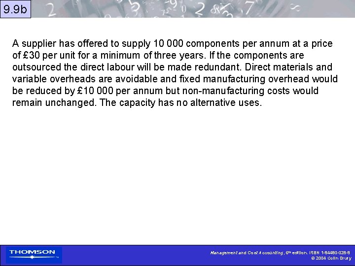 9. 9 b A supplier has offered to supply 10 000 components per annum