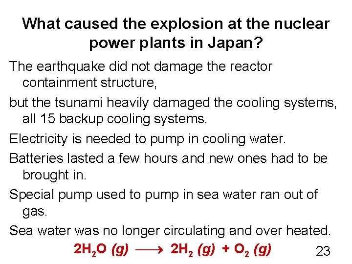 What caused the explosion at the nuclear power plants in Japan? The earthquake did