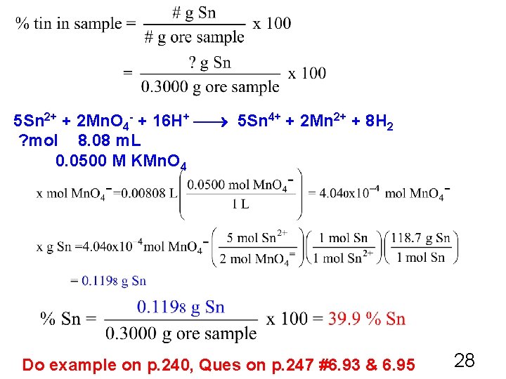 5 Sn 2+ + 2 Mn. O 4 - + 16 H+ 5 Sn