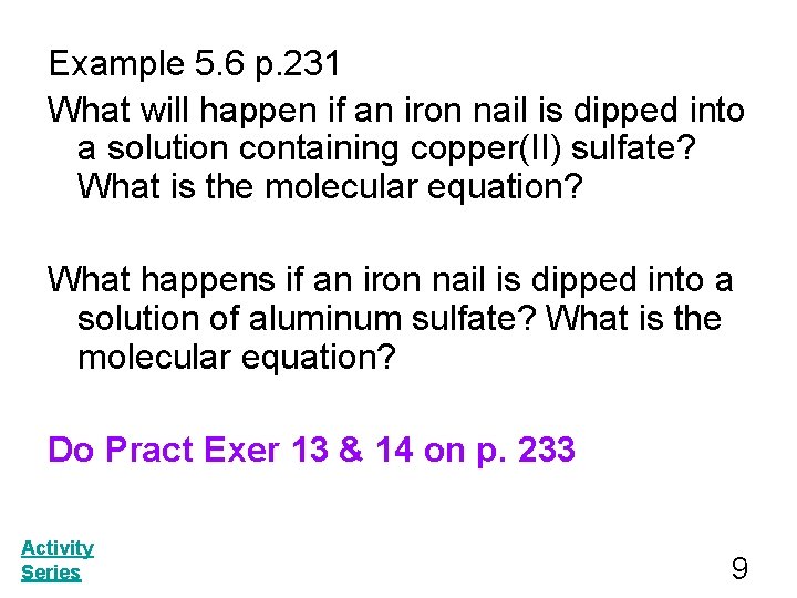 Example 5. 6 p. 231 What will happen if an iron nail is dipped