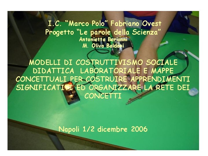 I. C. “Marco Polo” Fabriano Ovest Progetto “Le parole della Scienza” Antonietta Berionni M.