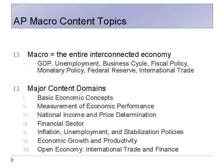 AP Macro Content Topics Macro = the entire interconnected economy � GDP, Unemployment, Business