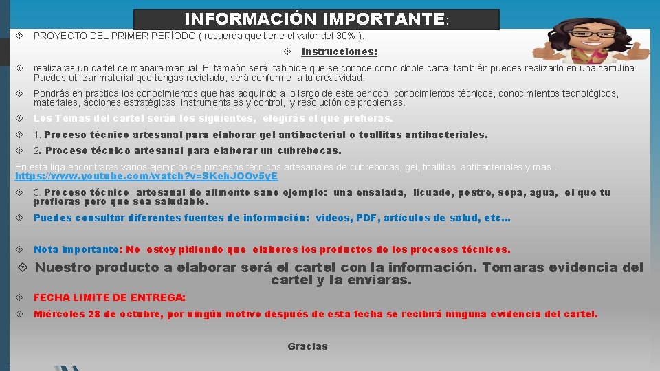 INFORMACIÓN IMPORTANTE: PROYECTO DEL PRIMER PERÍODO ( recuerda que tiene el valor del 30%