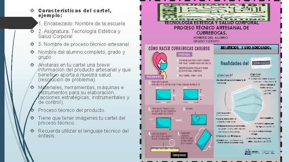  Características del cartel, ejemplo: 1. Encabezado: Nombre de la escuela 2. Asignatura: Tecnología