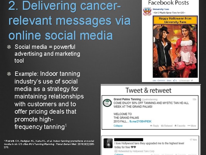 2. Delivering cancerrelevant messages via online social media Social media = powerful advertising and