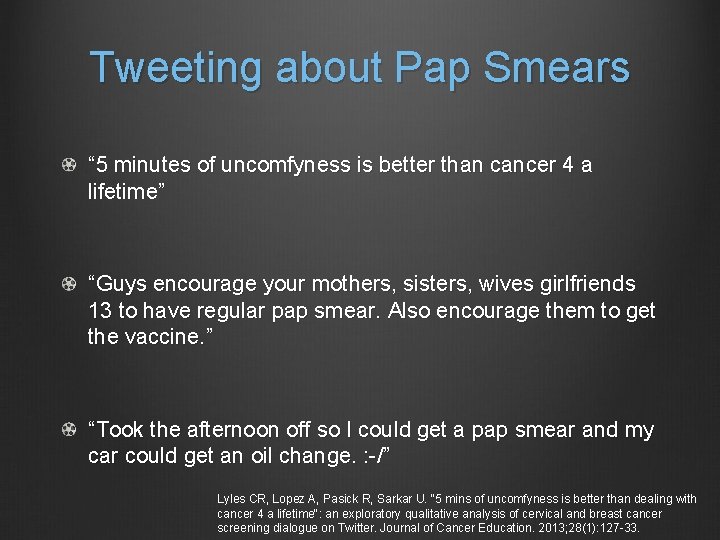 Tweeting about Pap Smears “ 5 minutes of uncomfyness is better than cancer 4
