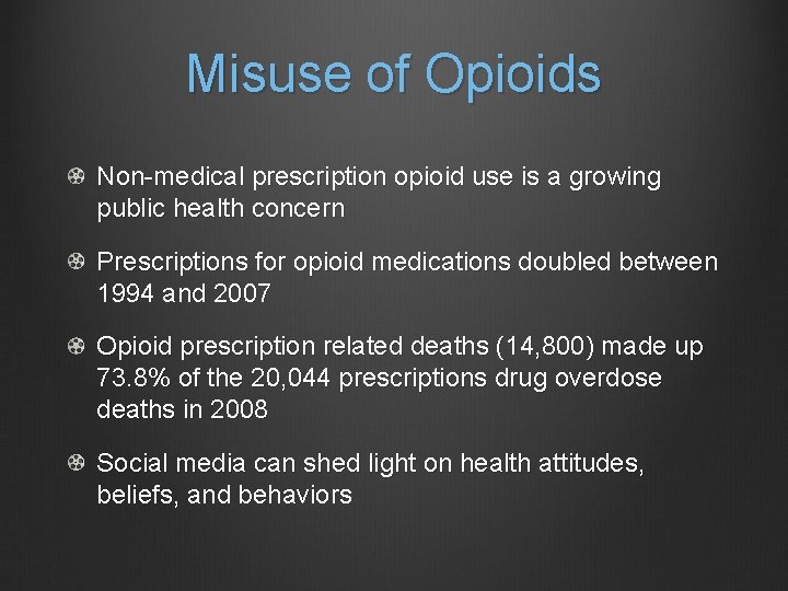 Misuse of Opioids Non-medical prescription opioid use is a growing public health concern Prescriptions