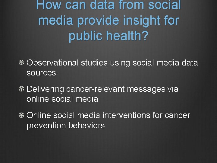 How can data from social media provide insight for public health? Observational studies using