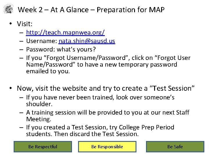Week 2 – At A Glance – Preparation for MAP • Visit: – – Week 2 – At A Glance – Preparation for MAP • Visit: – –