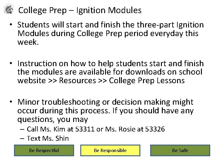 College Prep – Ignition Modules • Students will start and finish the three-part Ignition College Prep – Ignition Modules • Students will start and finish the three-part Ignition