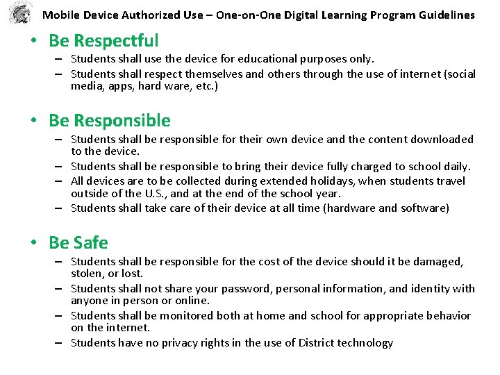 Mobile Device Authorized Use – One-on-One Digital Learning Program Guidelines • Be Respectful – Mobile Device Authorized Use – One-on-One Digital Learning Program Guidelines • Be Respectful –