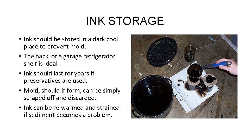 INK STORAGE • Ink should be stored in a dark cool place to prevent INK STORAGE • Ink should be stored in a dark cool place to prevent