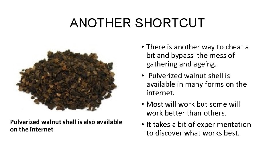 ANOTHER SHORTCUT Pulverized walnut shell is also available on the internet • There is ANOTHER SHORTCUT Pulverized walnut shell is also available on the internet • There is