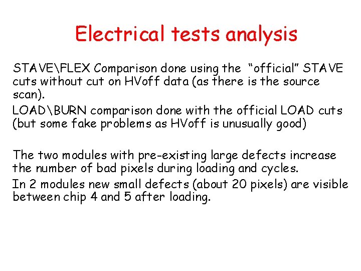 Electrical tests analysis STAVEFLEX Comparison done using the “official” STAVE cuts without cut on