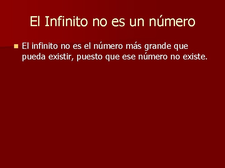 El Infinito no es un número n El infinito no es el número más El Infinito no es un número n El infinito no es el número más