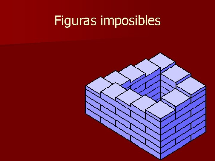 Figuras imposibles Figuras imposibles
