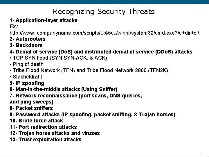 Recognizing Security Threats 1 - Application-layer attacks Ex: http: //www. companyname. com/scripts/. . %5