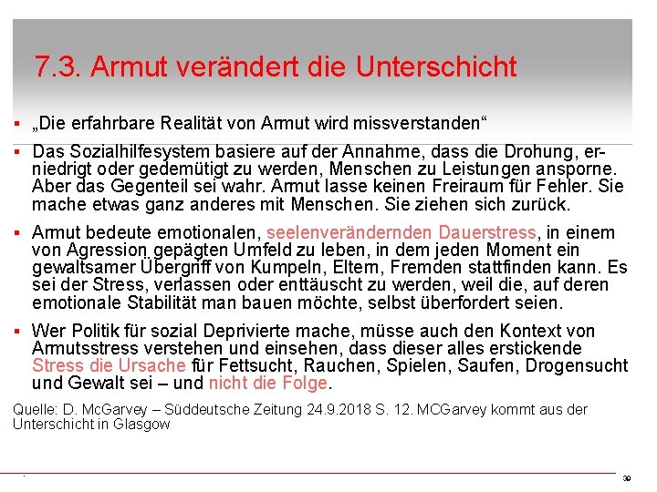 7. 3. Armut verändert die Unterschicht § „Die erfahrbare Realität von Armut wird missverstanden“