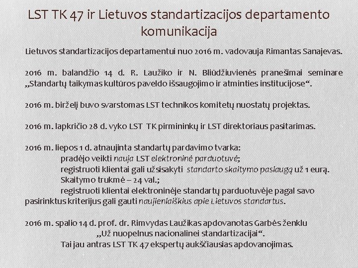 LST TK 47 ir Lietuvos standartizacijos departamento komunikacija Lietuvos standartizacijos departamentui nuo 2016 m.