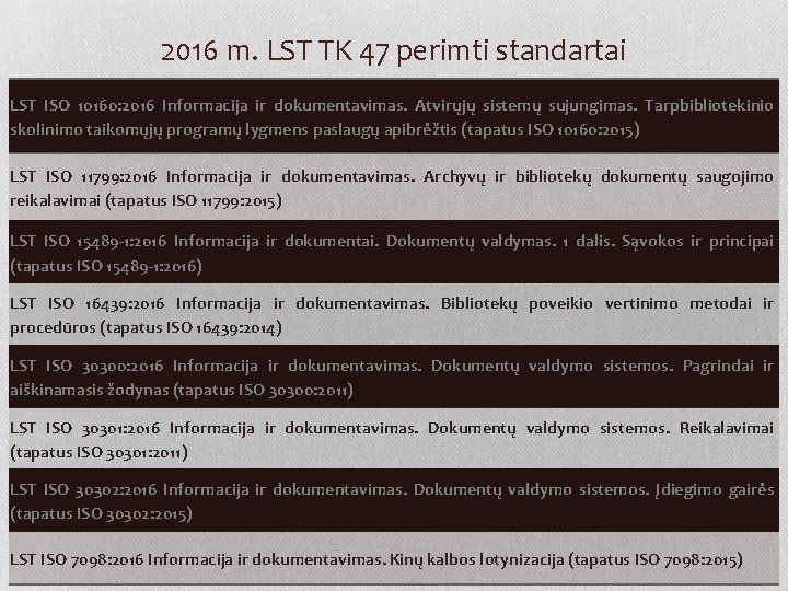 2016 m. LST TK 47 perimti standartai LST ISO 10160: 2016 Informacija ir dokumentavimas.