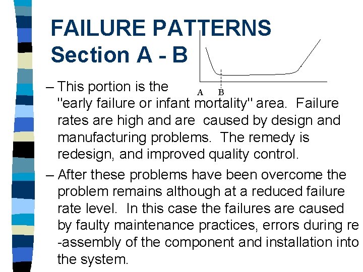 FAILURE PATTERNS Section A - B – This portion is the A B "early