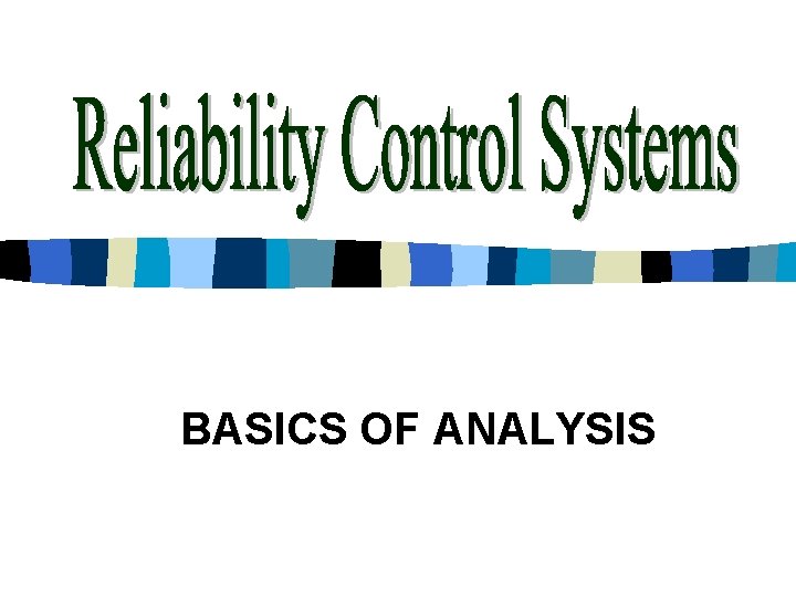 BASICS OF ANALYSIS 