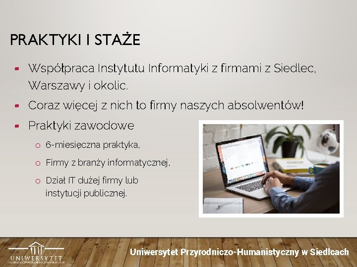 PRAKTYKI I STAŻE ▰ Współpraca Instytutu Informatyki z firmami z Siedlec, Warszawy i okolic.