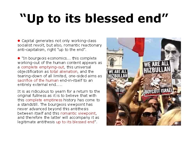 “Up to its blessed end” Capital generates not only working-class socialist revolt, but also,