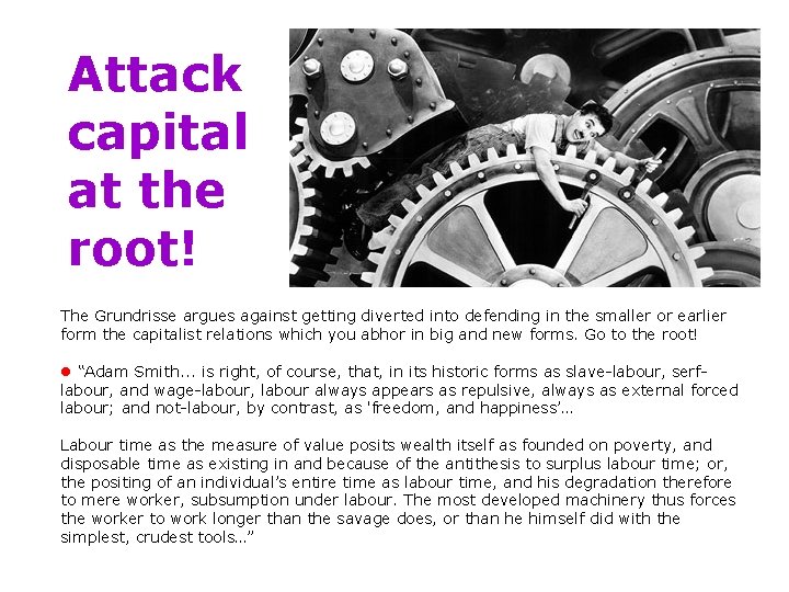 Attack capital at the root! The Grundrisse argues against getting diverted into defending in