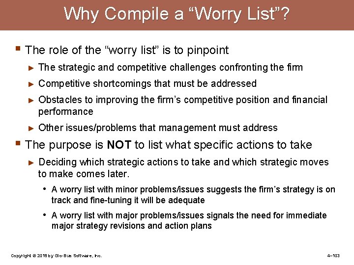 Why Compile a “Worry List”? § The role of the “worry list” is to