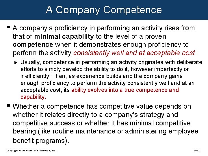 A Company Competence § A company’s proficiency in performing an activity rises from that