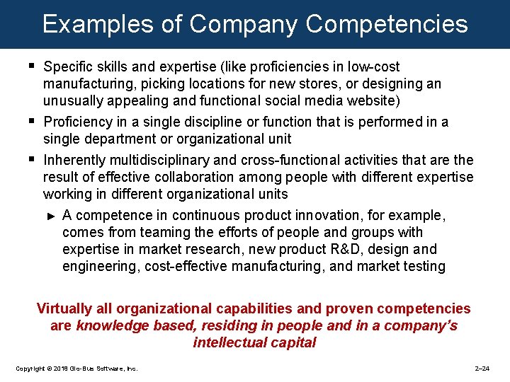 Examples of Company Competencies § § § Specific skills and expertise (like proficiencies in