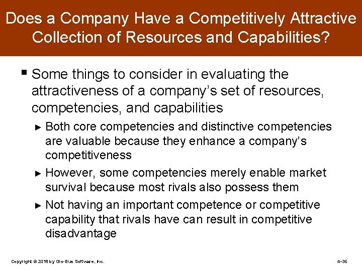 Does a Company Have a Competitively Attractive Collection of Resources and Capabilities? § Some