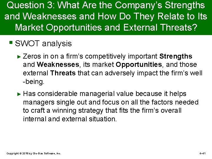 Question 3: What Are the Company’s Strengths and Weaknesses and How Do They Relate