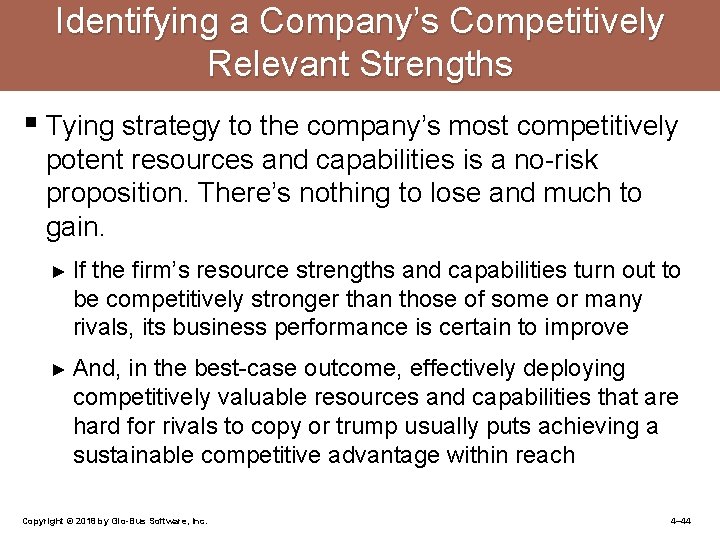 Identifying a Company’s Competitively Relevant Strengths § Tying strategy to the company’s most competitively