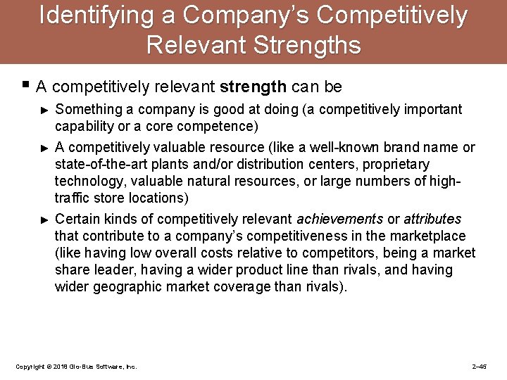 Identifying a Company’s Competitively Relevant Strengths § A competitively relevant strength can be ►