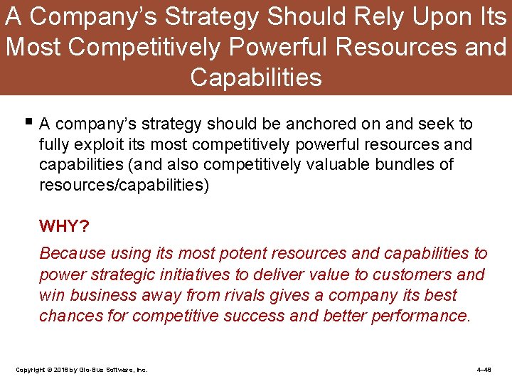 A Company’s Strategy Should Rely Upon Its Most Competitively Powerful Resources and Capabilities §