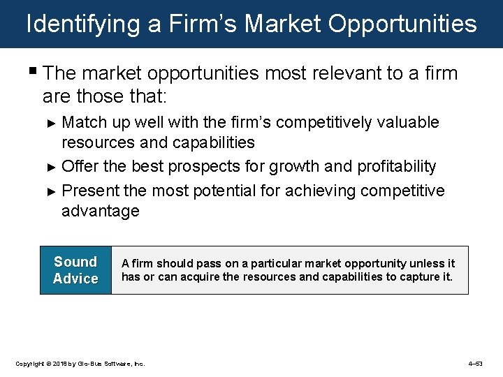 Identifying a Firm’s Market Opportunities § The market opportunities most relevant to a firm