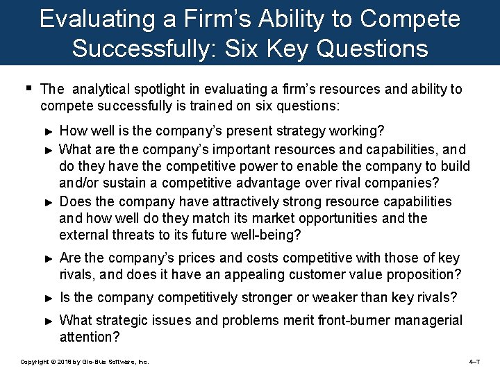 Evaluating a Firm’s Ability to Compete Successfully: Six Key Questions § The analytical spotlight