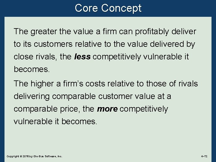 Core Concept The greater the value a firm can profitably deliver to its customers