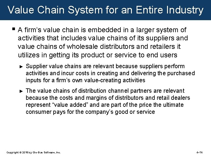 Value Chain System for an Entire Industry § A firm’s value chain is embedded