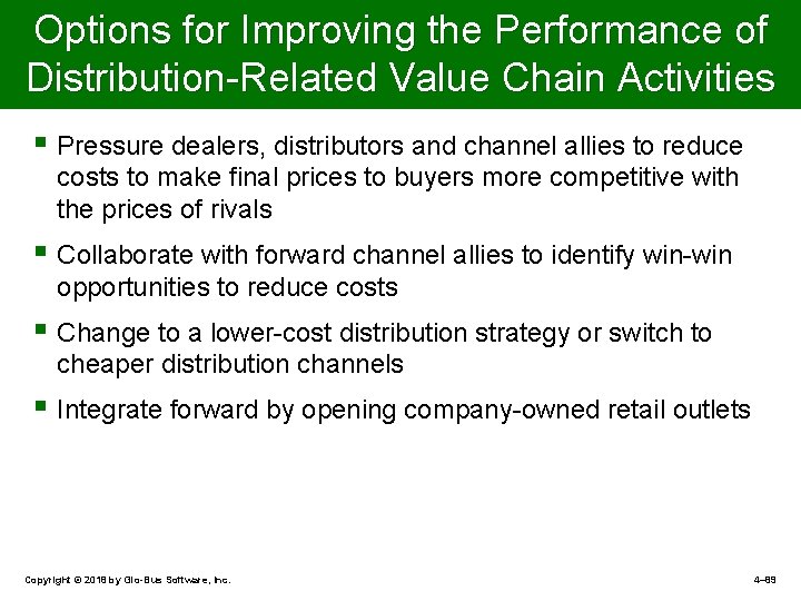 Options for Improving the Performance of Distribution-Related Value Chain Activities § Pressure dealers, distributors