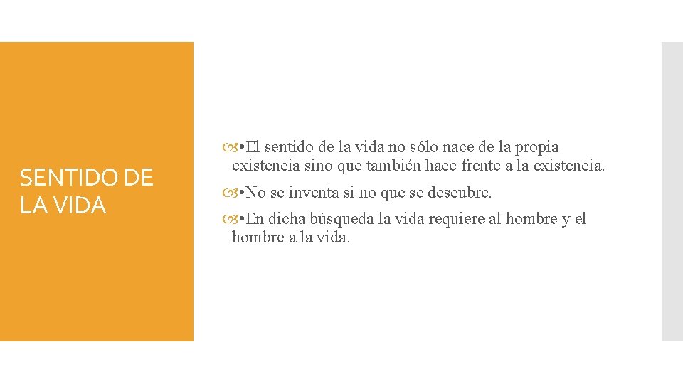 SENTIDO DE LA VIDA • El sentido de la vida no sólo nace de SENTIDO DE LA VIDA • El sentido de la vida no sólo nace de