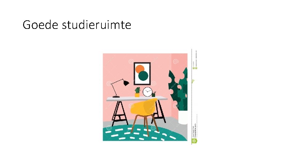 Goede studieruimte 