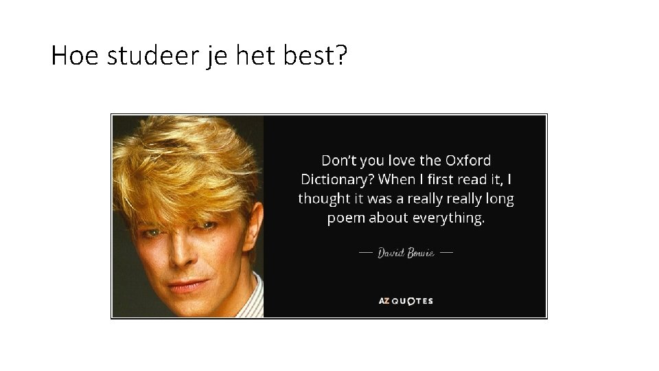 Hoe studeer je het best? Hoe studeer je het best?