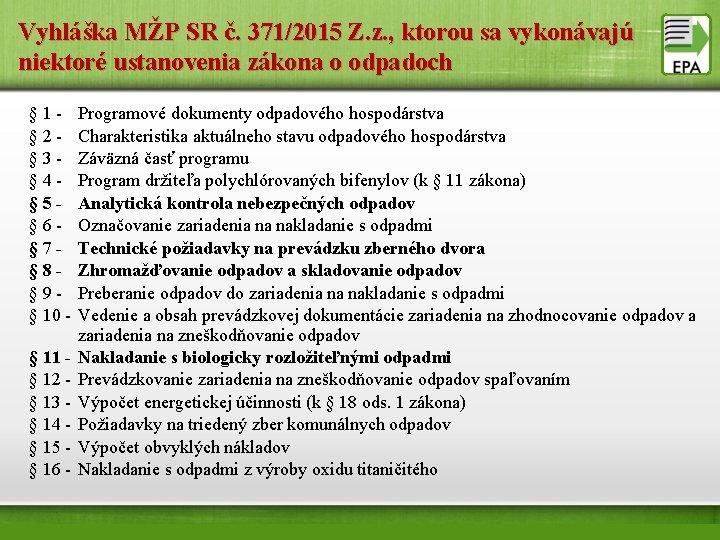 Vyhláška MŽP SR č. 371/2015 Z. z. , ktorou sa vykonávajú niektoré ustanovenia zákona